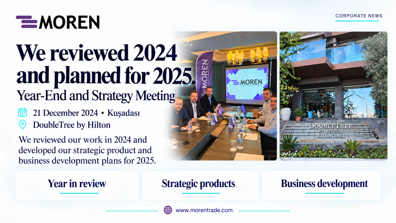 21 December 2024, DoubleTree by Hilton Kuşadası. At our year-end strategy meeting, we reviewed our work and developed plans for strategic products and business development.